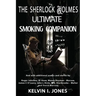 The Sherlock Holmes Ultimate Smoking Companion