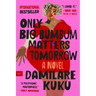 Only Big Bumbum Matters Tomorrow