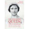 An English Queen and Stalingrad: The Story of Elizabeth Angela Marguerite Bowes-Lyon (1900-2002)