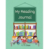 My Reading Journal: A Guided Journal for Kids to Keep Track of Their Reading