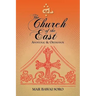 The Church of the East: Apostolic & Orthodox