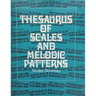 Thesaurus of Scales and Melodic Patterns