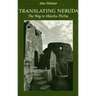 Translating Neruda: The Way to Macchu Picchu