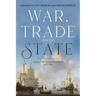War, Trade and the State: Anglo-Dutch Conflict, 1652-89