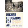 Higher Education for All: Racial Inequality, Cold War Liberalism, and the California Master Plan