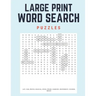 Large Print Word Search Puzzles: 60 Large Print Word Search Puzzles with Solutions