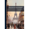 Dialogues Raisonnés