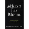 Adolescent Risk Behaviors: Why Teens Experiment and Strategies to Keep Them Safe