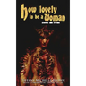 How Lovely To Be a Woman: Stories and Poems