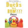 Ducks in a Row Please.: How to find the courage to finally QUIT your soul-draining, life-sapping, energy-depleting, freedom-robbing job now...