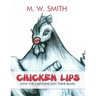 Chicken Lips: How the Chickens Got Their Beaks
