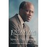 Just as I Am: Challenged But Confident - A Story of Surmounting and Serving