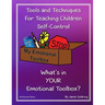 Tools and Techniques For Teaching Children Self-Control