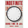 Indefinite: Doing Time in Jail