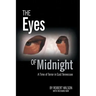 The Eyes of Midnight: A Time of Terror in East Tennessee