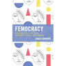 Femocracy: How Educators Can Teach Democratic Ideals and Feminism