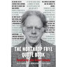 The Northrop Frye Quote Book