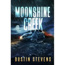 Moonshine Creek: A Suspense Thriller