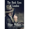 The Dark Eyes of London