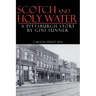 Scotch and Holy Water: A Pittsburgh Story