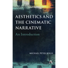 Aesthetics and the Cinematic Narrative: An Introduction