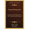 Young Working Girls: A Summary Of Evidence From Two Thousand Social Workers