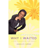 Why I Waited: A Guide to Maintaining Your Virginity