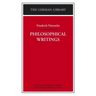 Philosophical Writings: Friedrich Nietzsche
