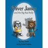 Oliver James and the Big Bad Bully