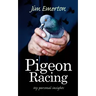 Pigeon Racing: My Personal Insights