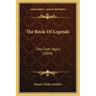 The Book Of Legends: Told Over Again (1899)