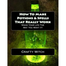 How To Make Potions & Spells That Really Work