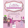 Little Fashionistas! A Coloring Plus Cut and Paste Activity Book for Girls