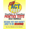 Fun ACT Prep English & Reading: Practice Tests: because test prep doesn't have to be boring