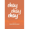 Okay Okay Okay