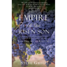 Empire of the Risen Son: A Treatise on the Kingdom of God-What it is and Why it Matters Book Two: All the King's Men