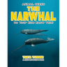 THE NARWHAL Do Your Kids Know This?: A Children's Picture Book