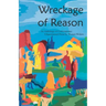Wreckage of Reason: Xxperimental Prose by Contemporary Women Writers