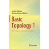 Basic Topology 1: Metric Spaces and General Topology