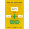 Jesus Our Philosopher: The Mechanics of Our Conversations