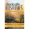 Bucktails and Fishtails: From Northern Waters and Woods