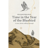 Time in the Year of the Bluebird