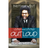 Brother West: Living and Loving Out Loud, a Memoir