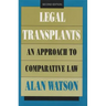 Legal Transplants: An Approach to Comparative Law, Second Edition