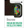 Modeling and Simulation for Collective Dynamics