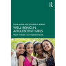 Well-Being in Adolescent Girls: From Theory to Interventions