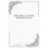The Well at the World's End