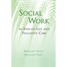 Social Work in End-Of-Life and Palliative Care
