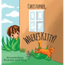 Christopher, Where's Kitty?