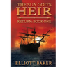 The Sun God's Heir: The Return